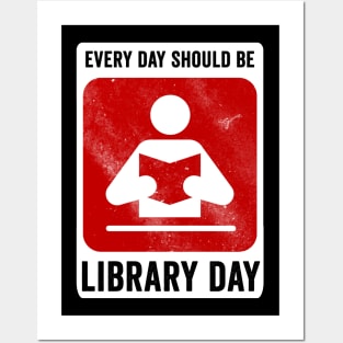 Every Day Should Be Library Day Posters and Art